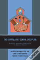 The Grammar Of School Discipline