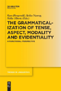 The Grammaticalization Of Tense, Aspect, Modality And Evidentiality - Preview