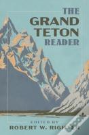 The Grand Teton Reader