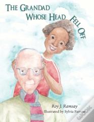 The Grandad Whose Head Fell Off