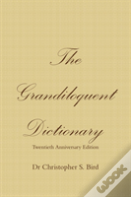 The Grandiloquent Dictionary - Twentieth Anniversary Edition