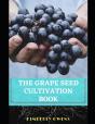 The Grape Seed Cultivation Book - Preview