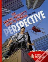 The Graphic Novelist'S Guide To Drawing Perspective