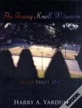 The Grassy Knoll Witnesses