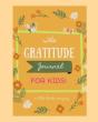 The Gratitude Journal: Journal For Kids - Preview