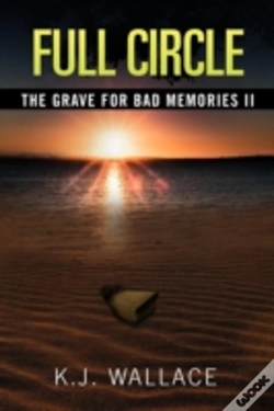 Capa do artigo The Grave For Bad Memories Full Circle