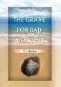 The Grave For Bad Memories - Preview