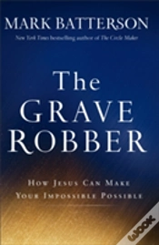 Capa do artigo The Grave Robber Â€“ How Jesus Can Make Your Impossible Possible