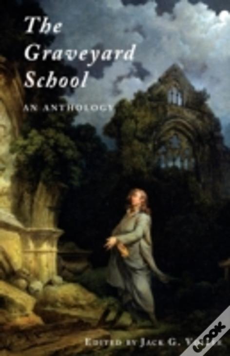 The Graveyard School: An Anthology