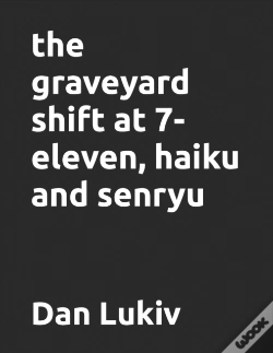 Capa do artigo The Graveyard Shift At 7-Eleven, Haiku And Senryu