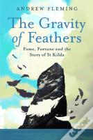 The Gravity Of Feathers