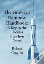 The Gravity'S Rainbow Handbook