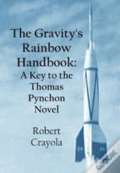 The Gravity'S Rainbow Handbook
