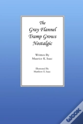 The Gray Flannel Tramp Grows Nostalgic