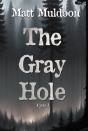 The Gray Hole - Preview