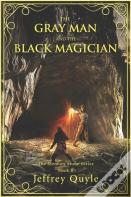 The Gray Man & The Black Magician