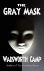 The Gray Mask - Preview