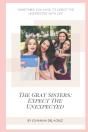 The Gray Sisters: Expect The Unexpected - Preview