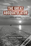 The Great Absquatulator