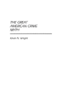 The Great American Crime Myth - Preview