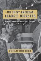The Great American Transit Disaster