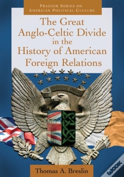 Capa do artigo The Great Anglo-Celtic Divide In The History Of American Foreign Relations