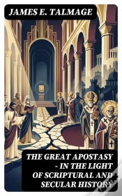 Capa do artigo The Great Apostasy - In The Light Of Scriptural And Secular History