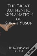 The Great Authentic Explanation Of Surah Yusuf