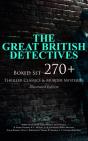 The Great British Detectives - Boxed Set: 270+ Thriller Classics & Murder Mysteries (Illustrated Edition) - Preview