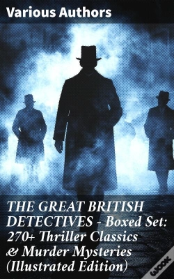 Capa do artigo The Great British Detectives - Boxed Set: 270+ Thriller Classics & Murder Mysteries (Illustrated Edition)