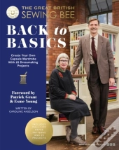 The Great British Sewing Bee: Back To Basics