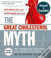 The Great Cholesterol Myth, Revised And Expanded