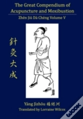 The Great Compendium Of Acupuncture And