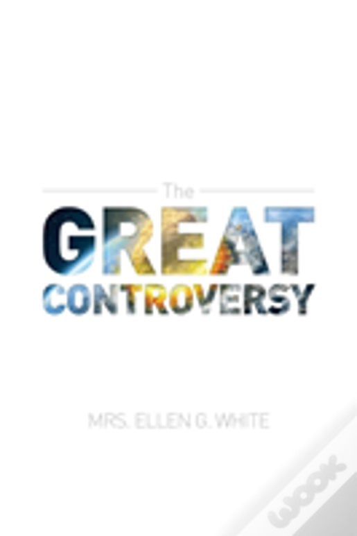 The Great Controversy 1888 Edition