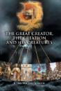 The Great Creator, The Creation And His Creatures - Preview
