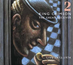 Capa do artigo The Great Deceiver 2 (Live 1973 - 1974) - CD