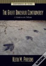 The Great Dinosaur Controversy