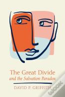 The Great Divide And The Salvation Paradox