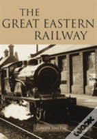 The Great Eastern Railway