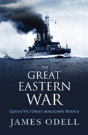 The Great Eastern War - Preview