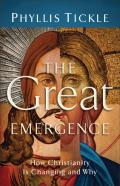 The Great Emergence Â€“ How Christianity Is Changing And Why