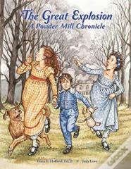 The Great Explosion A Powder Mill Chronicle