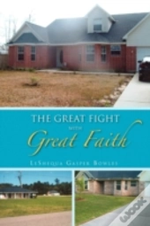 The Great Fight With Great Faith