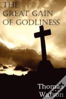 The Great Gain Of Godliness