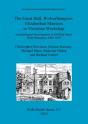 The Great Hall, Wolverhampton: Elizabethan Mansion To Victorian Workshop - Preview