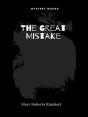 The Great Mistake - Preview