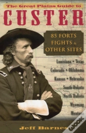 The Great Plains Guide To Custer