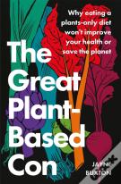 The Great Plant-Based Con