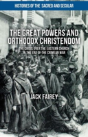 The Great Powers And Orthodox Christendom - Preview