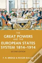 The Great Powers And The European States System 1814-1914